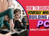 How To Ground Yourself When Building A PC