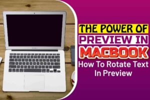 The Power Of Preview In MacBook