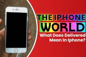 What Does Delivered Mean In iphone