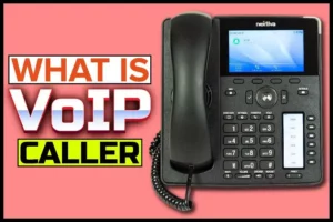 What Is VOIP Caller