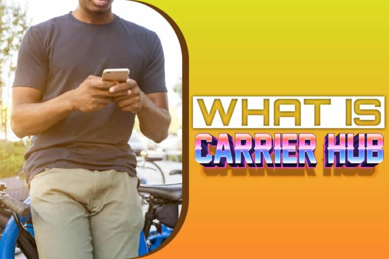 what-is-carrier-hub-the-ultimate-guide-textually