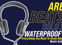 Are Beats Solo 3 Waterproof