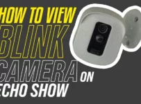 How To View Blink Camera On Echo Show