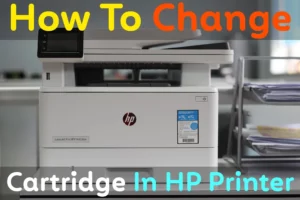 How To Change Cartridge In HP Printer